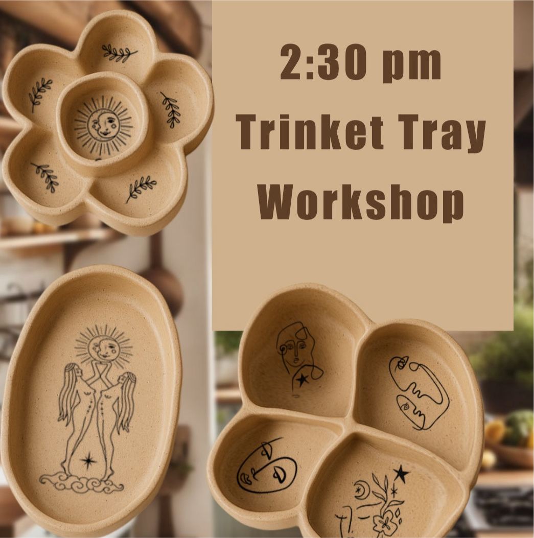 2:30 pm Trinket Tray workshop Sunday Aug31th
