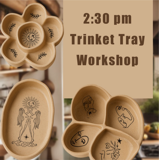 2:30 pm Trinket Tray workshop Sunday Aug31th